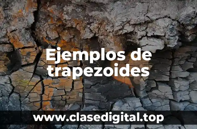 Ejemplos de trapezoides