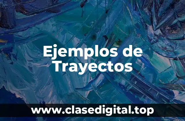 Ejemplos de Trayectos