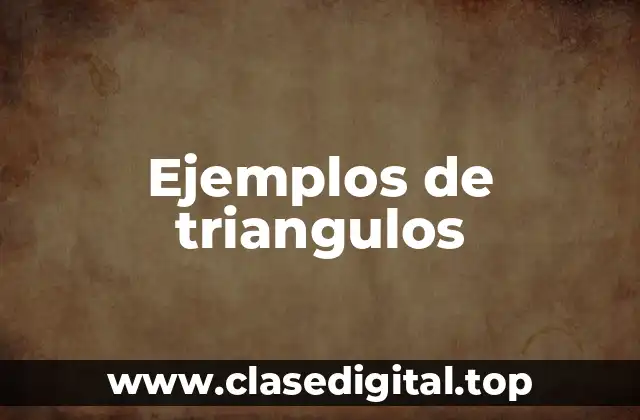 Ejemplos de triangulos