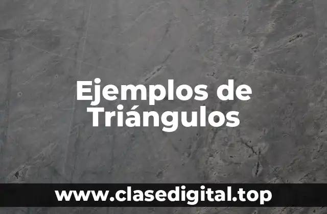 Ejemplos de Triángulos