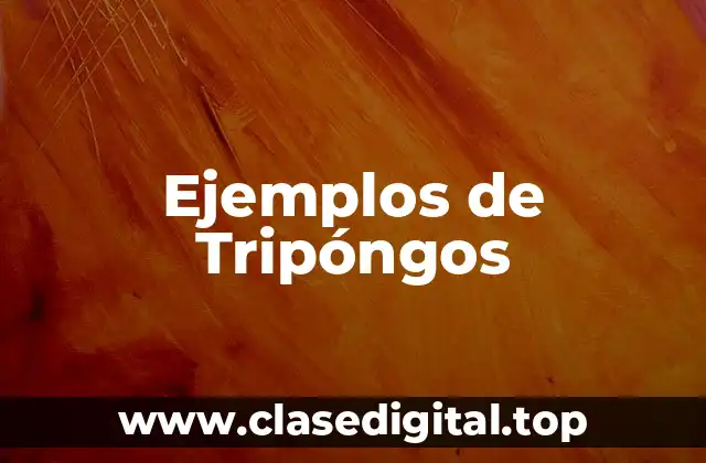 Ejemplos de Tripóngos