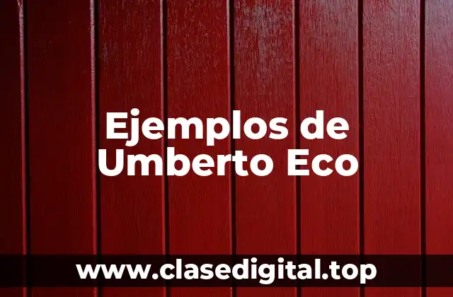 Ejemplos de Umberto Eco