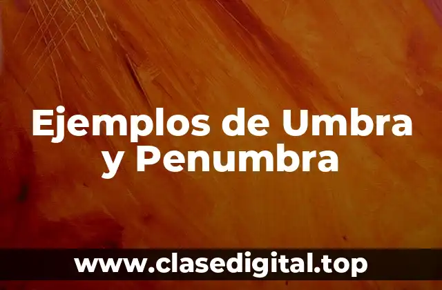 Ejemplos de Umbra y Penumbra