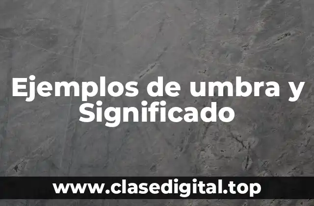 Ejemplos de umbra