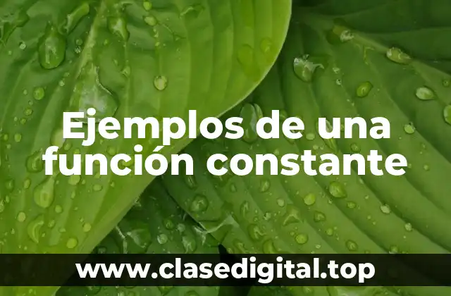 Ejemplos de una función constante