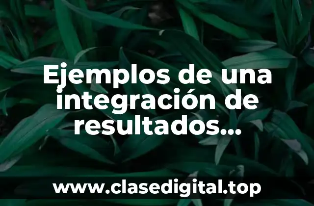 Ejemplos de una integración de resultados psicometricos auxiliar de