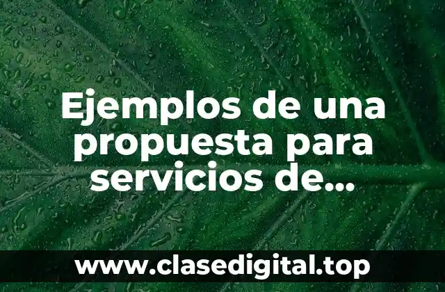 Ejemplos de una propuesta para servicios de mantenimiento de jardines es