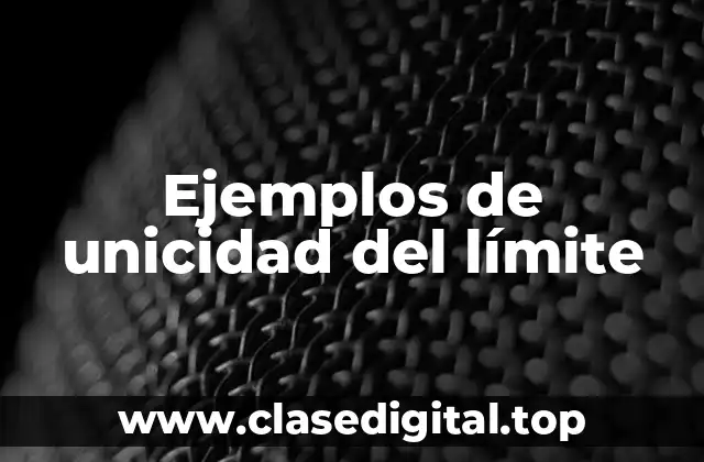 Ejemplos de unicidad del límite