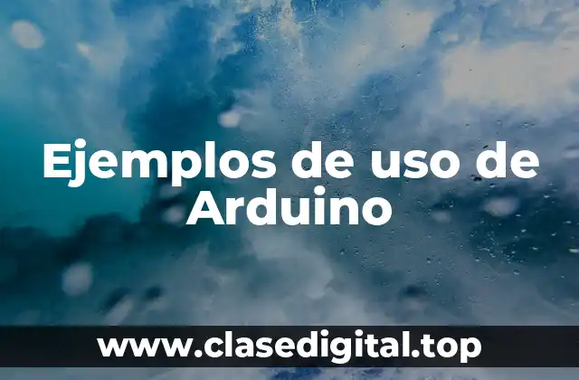 Ejemplos de uso de Arduino