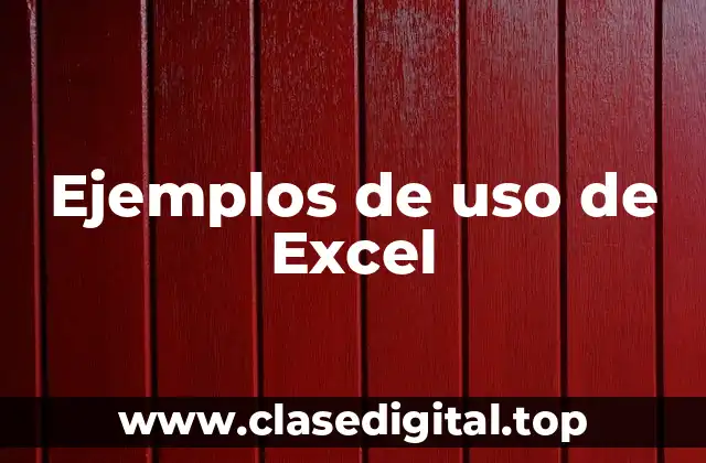 Ejemplos de uso de Excel