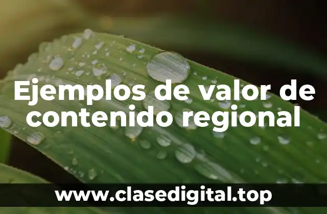 Ejemplos de valor de contenido regional
