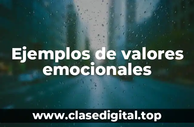 Ejemplos de valores emocionales