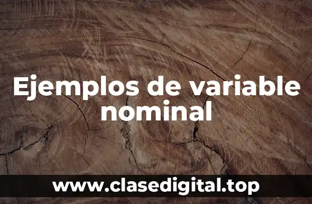 Ejemplos de variable nominal
