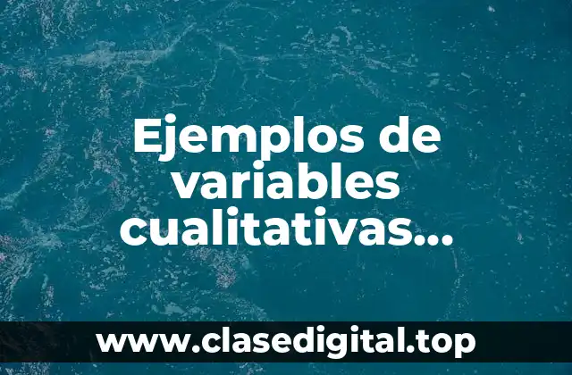 Ejemplos de variables cualitativas nominales