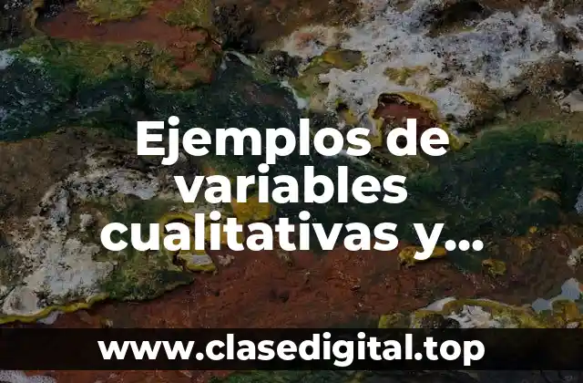 Ejemplos de variables cualitativas y cuantitativas