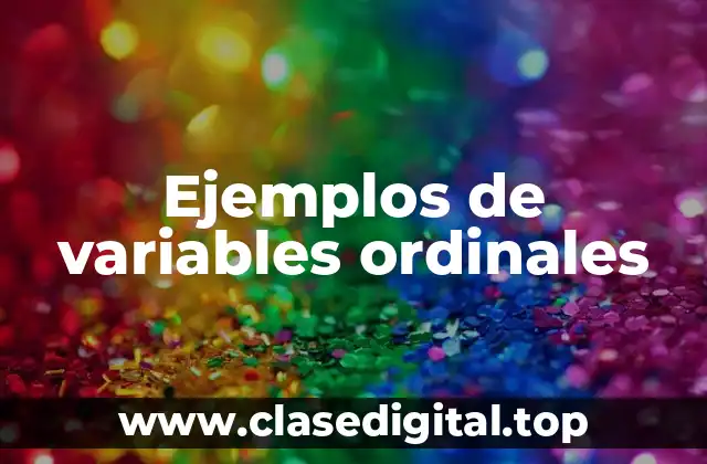 Ejemplos de variables ordinales