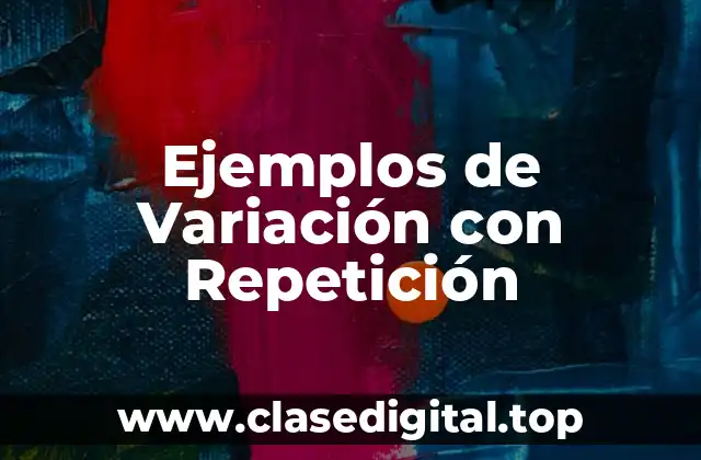 Ejemplos de Variación con Repetición
