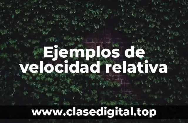 Ejemplos de velocidad relativa