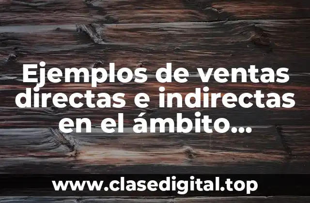 Ejemplos de ventas directas en el ámbito hotelero