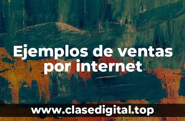 Ejemplos de ventas por internet