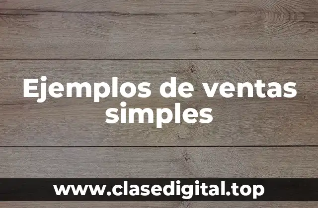 Ejemplos de ventas simples