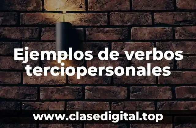 Ejemplos de verbos terciopersonales