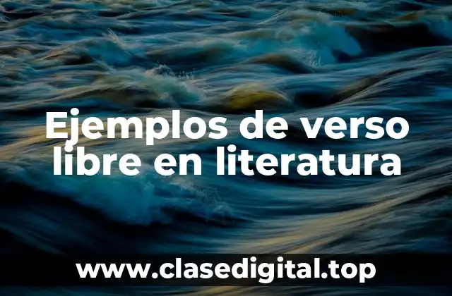 Ejemplos de verso libre