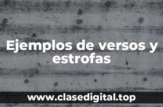 Ejemplos de versos y estrofas