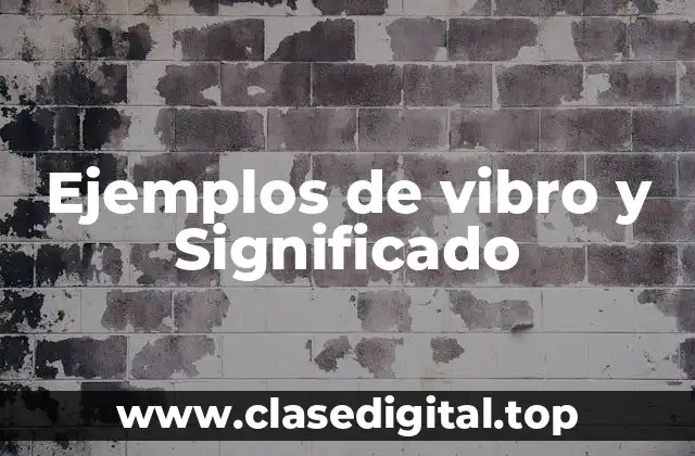 Ejemplos de vibro