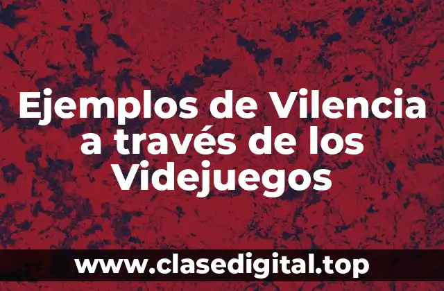 Ejemplos de Vilencia a través de los Videjuegos