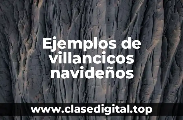 Ejemplos de villancicos navideños