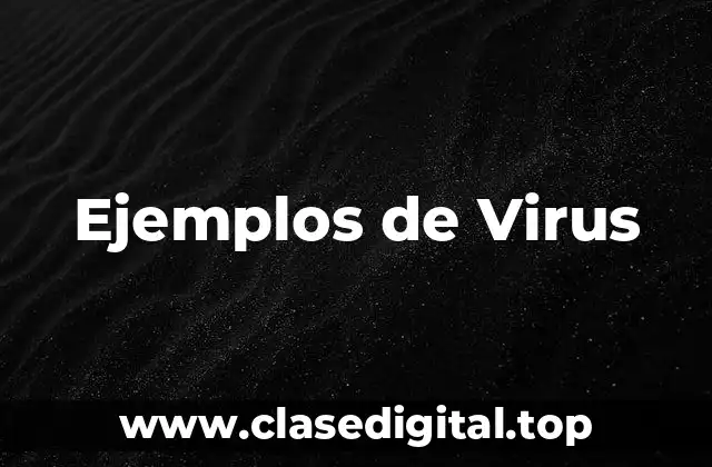 Ejemplos de Virus