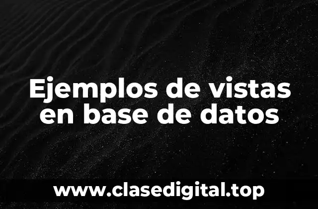 Ejemplos de vistas en base de datos