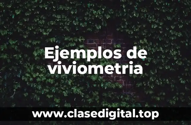 Ejemplos de viviometria