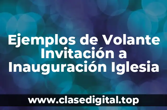 Ejemplos de Volante Invitación a Inauguración Iglesia