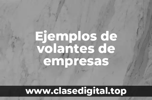 Ejemplos de volantes de empresas