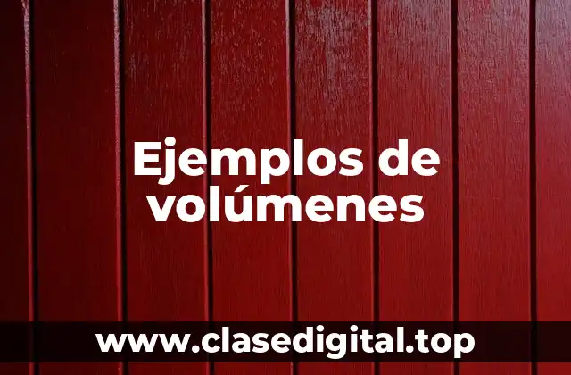 Ejemplos de volúmenes