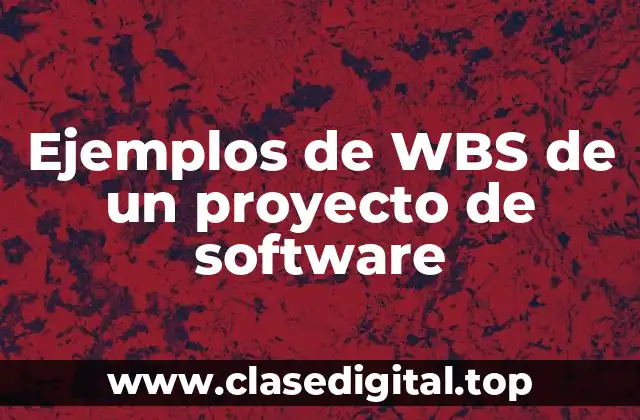 Ejemplos de WBS de un proyecto de software