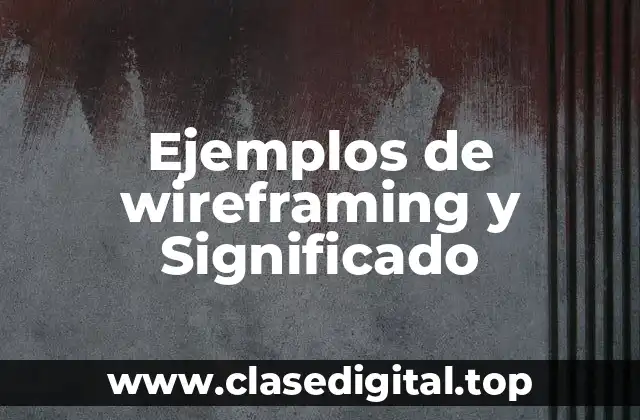Ejemplos de wireframing