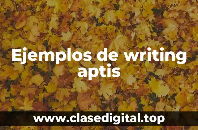 Ejemplos de writing aptis