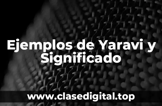 Ejemplos de Yaravi y Significado