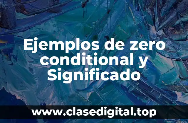 Ejemplos de zero conditional y Significado