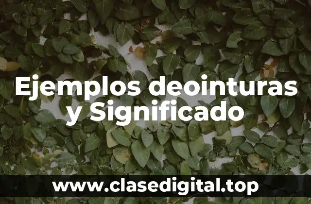 Ejemplos deointuras y Significado