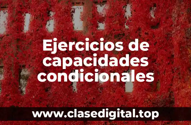 Ejercicios de capacidades condicionales