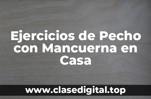 Ejercicios de Pecho con Mancuerna en Casa