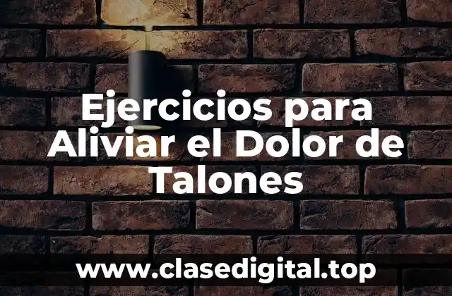 Causas del Dolor de Talones