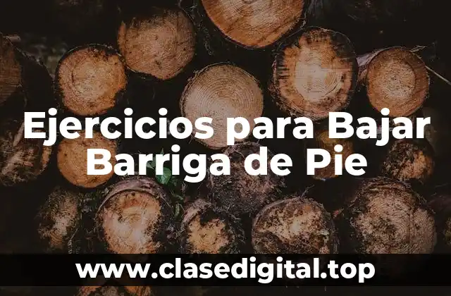 Ejercicios para Bajar Barriga de Pie