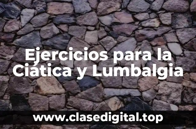 Ejercicios para la Ciática y Lumbalgia