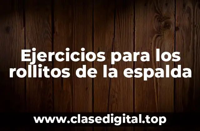 Ejercicios para los rollitos de la espalda
