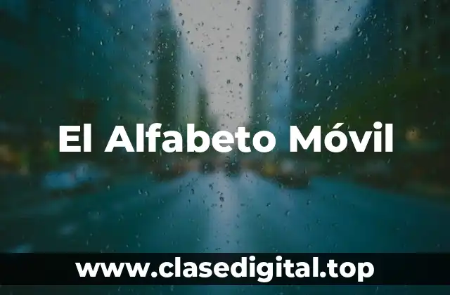 El Alfabeto Móvil